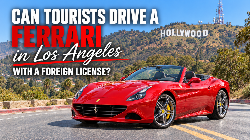 Can Tourists Drive a Ferrari in Los Angeles with a foreign license Ride Like A Star blog banner